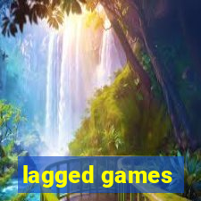 lagged games